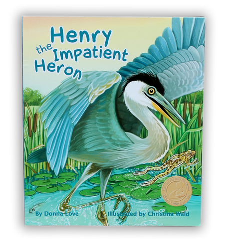 Henry the Impatient Heron, by Donna Love, Illus. by Christina Wald
