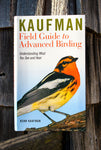 Kaufman Field Guide to Advanced Birding by Kenn Kaufman