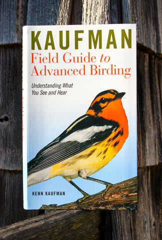 Kaufman Field Guide to Advanced Birding by Kenn Kaufman