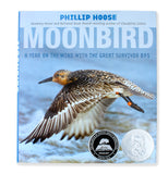 Moonbird: A Year On The Wind With The Great Survivor B95 by Phillip Hoose