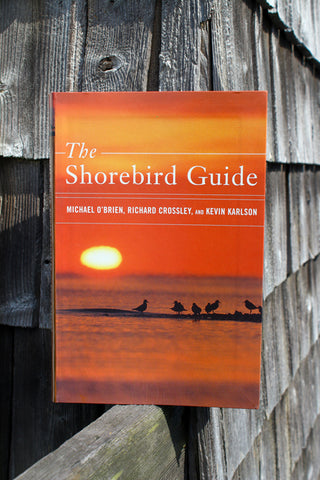 The Shorebird Guide by Michael O'Brien, Richard Crossley, and Kevin T. Karlson